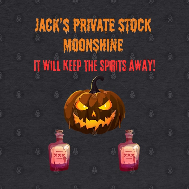 Jacks Private Stock Moonshine by Out of the Darkness Productions